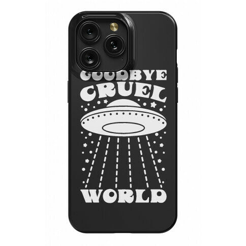 Goodbye Cruel World Phone Case